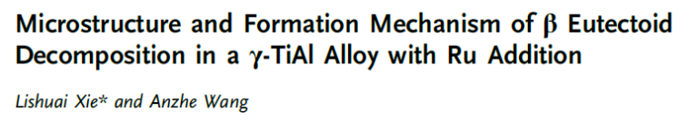 Read more about the article Microstructure and Formation Mechanism of β Eutectoid Decomposition in a γ-TiAl Alloy with Ru Addition