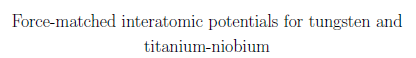 Read more about the article Force-matched interatomic potentials for tungsten and titanium-niobium