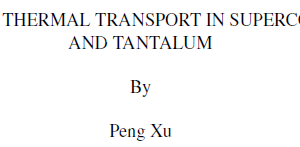 INVESTIGATION OF THE THERMAL TRANSPORT IN SUPERCONDUCTING NIOBIUM AND TANTALUM