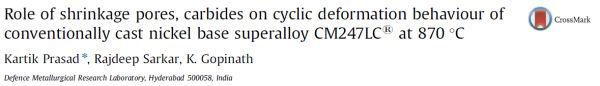Role  of shrinkage pores, carbides on cyclic deformation behaviour of conventionally cast nickel base superalloy CM247LC at 870 °C