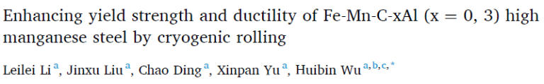 Read more about the article Enhancing yield strength and ductility of Fe-Mn-C-xAl (x = 0, 3) high manganese steel by cryogenic rolling