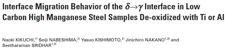 Read more about the article Interface Migration Behavior of the d→g Interface in Low Carbon High Manganese Steel Samples De-oxidized with Ti or Al