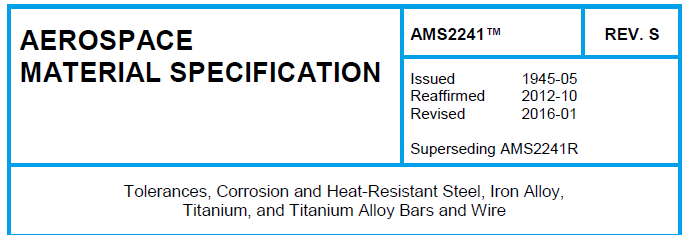 Read more about the article AMS 2241TM-Tolerances, Corrosion and Heat-Resistant Steel, Iron Alloy, Titanium, and Titanium Alloy Bars and Wire