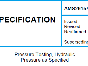 AMS 2615TM-Pressure Testing, Hydraulic Pressure as Specified