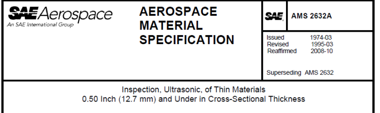 Read more about the article AMS 2632A-Inspection, Ultrasonic, of Thin Materials 0.50 Inch (12.7 mm) and Under in Cross-Sectional Thickness