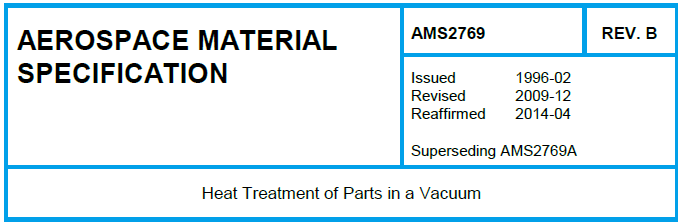 Read more about the article AMS 2769-Heat Treatment of Parts in a Vacuum