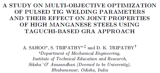 Read more about the article A STUDY ON MULTI-OBJECTIVE OPTIMIZATION OF PULSED TIG WELDING PARAMETERS AND THEIR EFFECT ON JOINT PROPERTIES OF HIGH MANGANESE STEELS USING TAGUCHI-BASED GRA APPROACH