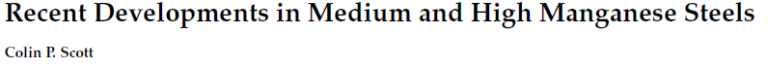 Read more about the article Recent Developments in Medium and High Manganese Steels