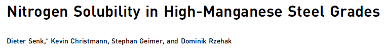 Read more about the article Nitrogen Solubility in High-Manganese Steel Grades