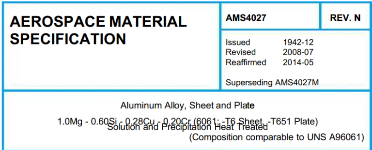 Read more about the article AMS 4027-Aluminum Alloy, Sheet and Plate 1.0Mg – 0.60Si – 0.28Cu – 0.20Cr (6061 – T6 Sheet – T651 Plate) Solution and Precipitation Heat Treated