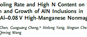 Effect of Cooling Rate and High N Content on the Precipitation and Growth of AlN Inclusions in Fe–23Mn–2Al–0.08 V High-Manganese Nonmagnetic Steel
