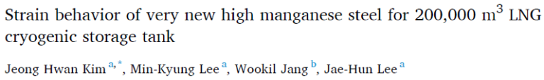 Read more about the article Strain behavior of very new high manganese steel for 200,000 m³ LNG cryogenic storage tank