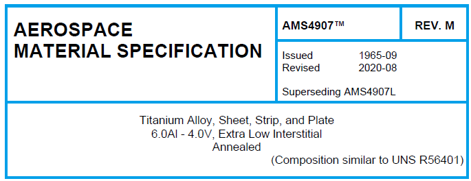 Read more about the article AMS 4907TM-Titanium Alloy, Sheet, Strip, and Plate 6.0Al – 4.0V, Extra Low Interstitial Annealed