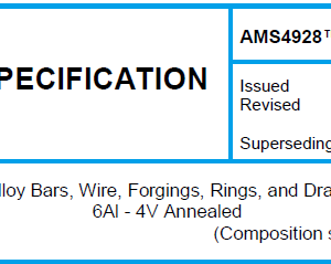 AMS 4928TM-Titanium Alloy Bars, Wire, Forgings, Rings, and Drawn Shapes 6Al – 4V Annealed