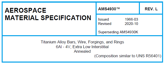 Read more about the article AMS 4930TM-Titanium Alloy Bars, Wire, Forgings, and Rings 6Al – 4V, Extra Low Interstitial Annealed