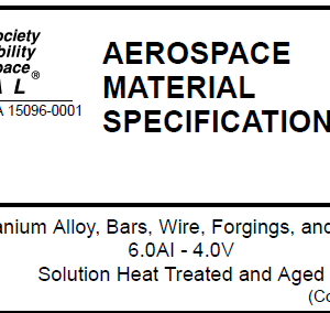 AMS 4965H-Titanium Alloy, Bars, Wire, Forgings, and Rings 6.0AI – 4.0V Solution Heat Treated and Aged