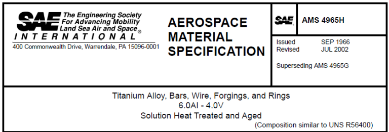 Read more about the article AMS 4965H-Titanium Alloy, Bars, Wire, Forgings, and Rings 6.0AI – 4.0V Solution Heat Treated and Aged