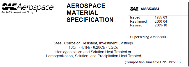 Read more about the article AMS 5355J-Steel, Corrosion Resistant, Investment Castings 16Cr – 4.1Ni – 0.28Cb – 3.2Cu Homogenization and Solution Heat Treated or Homogenization, Solution, and Precipitation Heat Treated