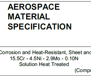 AMS 5547-Steel, Corrosion and Heat-Resistant, Sheet and Strip 15.5Cr – 4.5Ni – 2.9Mo – 0.10N Solution Heat Treated