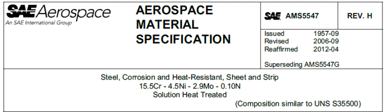 Read more about the article AMS 5547-Steel, Corrosion and Heat-Resistant, Sheet and Strip 15.5Cr – 4.5Ni – 2.9Mo – 0.10N Solution Heat Treated