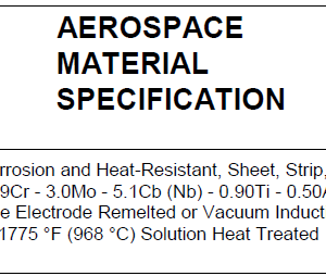 AMS 5596K-Nickel Alloy, Corrosion and Heat-Resistant, Sheet, Strip, Foil and Plate 52.5Ni – 19Cr – 3.0Mo – 5.1Cb (Nb) – 0.90Ti – 0.50Al – 18Fe Consumable Electrode Remelted or Vacuum Induction Melted 1775 °F (968 °C) Solution Heat Treated