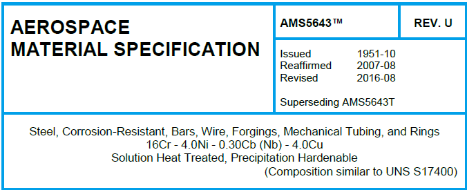 Read more about the article AMS 5643TM-Steel, Corrosion-Resistant, Bars, Wire, Forgings, Mechanical Tubing, and Rings 16Cr – 4.0Ni – 0.30Cb (Nb) – 4.0Cu Solution Heat Treated, Precipitation Hardenable