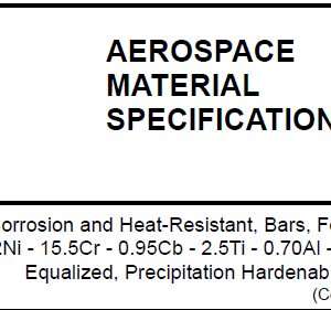 AMS 5667L-Nickel Alloy, Corrosion and Heat-Resistant, Bars, Forgings, and Rings 72Ni – 15.5Cr – 0.95Cb – 2.5Ti – 0.70Al – 7.0Fe Equalized, Precipitation Hardenable