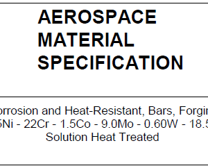 AMS 5754M-Nickel Alloy, Corrosion and Heat-Resistant, Bars, Forgings, and Rings 47.5Ni – 22Cr – 1.5Co – 9.0Mo – 0.60W – 18.5Fe Solution Heat Treated