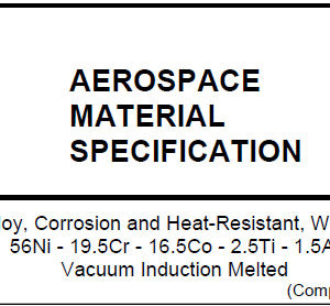 AMS 5829E-Nickel Alloy, Corrosion and Heat-Resistant, Welding Wire 56Ni – 19.5Cr – 16.5Co – 2.5Ti – 1.5Al Vacuum Induction Melted