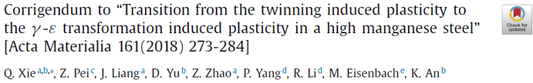 Read more about the article Corrigendum to “Transition from the twinning induced plasticity to the γ – ε transformation induced plasticity in a high manganese steel” [Acta Materialia 161(2018) 273-284]