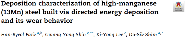 Read more about the article Deposition characterization of high-manganese (13Mn) steel built via directed energy deposition and its wear behavior