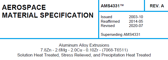 Read more about the article AMS 4331TM-Aluminum Alloy Extrusions 7.8Zn – 2.6Mg – 2.0Cu – 0.10Zr – (7068-T6511) Solution Heat Treated, Stress Relieved, and Precipitation Heat Treated