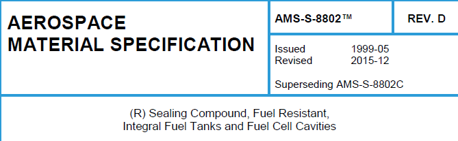 Read more about the article AMS S 8802TM-(R) Sealing Compound, Fuel Resistant, Integral Fuel Tanks and Fuel Cell Cavities