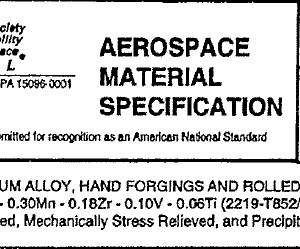 AMS 4144E-ALUMINUM ALLOY, HAND FORGINGS AND ROLLED RINGS 6.3Cu-0.30Mn-0.18Zr-0.10V-0.06Ti(2219-T852_T851) Solution Heat Treated, Mechanically Stress Relieved, and Preciplation Heat Treated