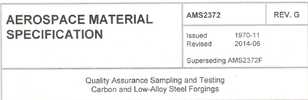 Read more about the article AMS 2372-Quality Assurance Sampling and Testing Carbon and Low-Alloy Steel Forgings