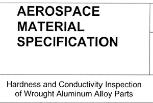 AMS 2658-Hardness and Conductivity Inspection of Wrought Aluminum AIIoy Parts