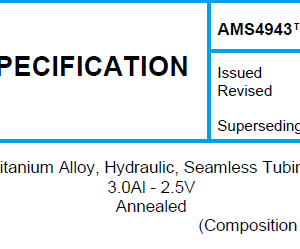 AMS 4943TM-Titanium Alloy, Hydraulic, Seamless Tubing 3.0Al – 2.5V Annealed