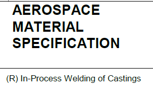 AMS 2694-(R) In-Process Welding of Castings