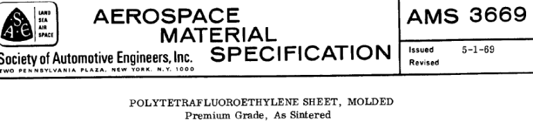 Read more about the article AMS 3669-POLYTETRAFLUOROETHYLENE SHEET, MOLDED Premium Grade, As Sintered