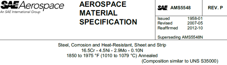 Read more about the article AMS 5548-Steel, Corrosion and Heat-Resistant, Sheet and Strip 16.5Cr – 4.5Ni – 2.9Mo – 0.10N 1850 to 1975 °F (1010 to 1079 °C) Annealed