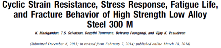 Read more about the article Cyclic Strain Resistance, Stress Response, Fatigue Life, and Fracture Behavior of High Strength Low Alloy Steel 300 M