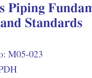 Process Piping Fundamentals, Codes and Standards