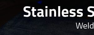 Stainless Steels Welding Guide