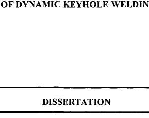 CONTROL OF DYNAMIC KEYHOLE WELDING PROCESS